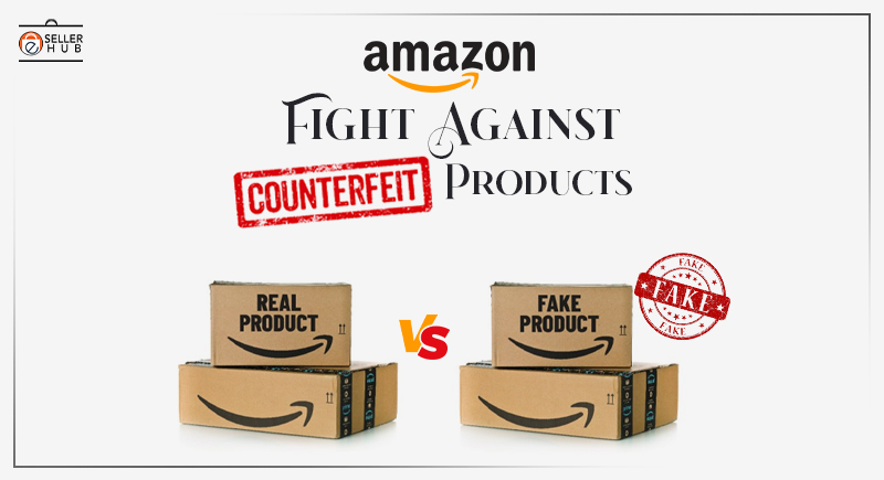 Amazon’s Fight Against Counterfeit Products