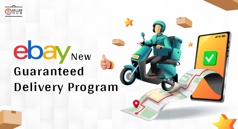 eBay’s New Guaranteed Delivery Program