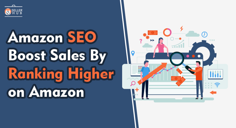 Amazon SEO Boost Sales By Ranking Higher on Amazon