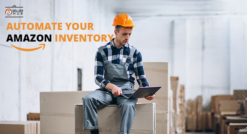 Automate Your Amazon Inventory Management And End Your Inventory Struggle
