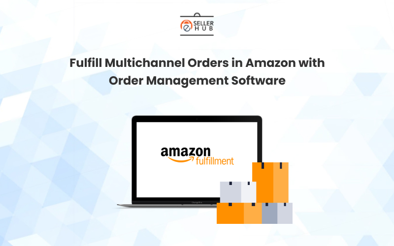 Amazon with Order Management Software
