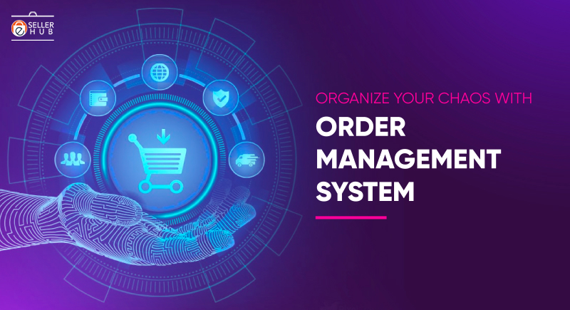 organize-your-chaos-with-order-management-system