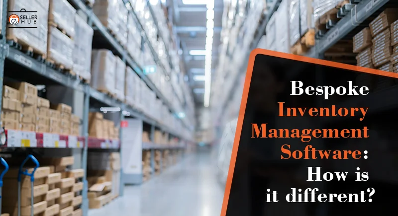 Bespoke Inventory Management Software: How is it different?