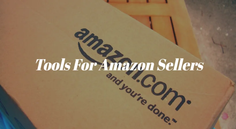 5 Essential Tools for Amazon Sellers