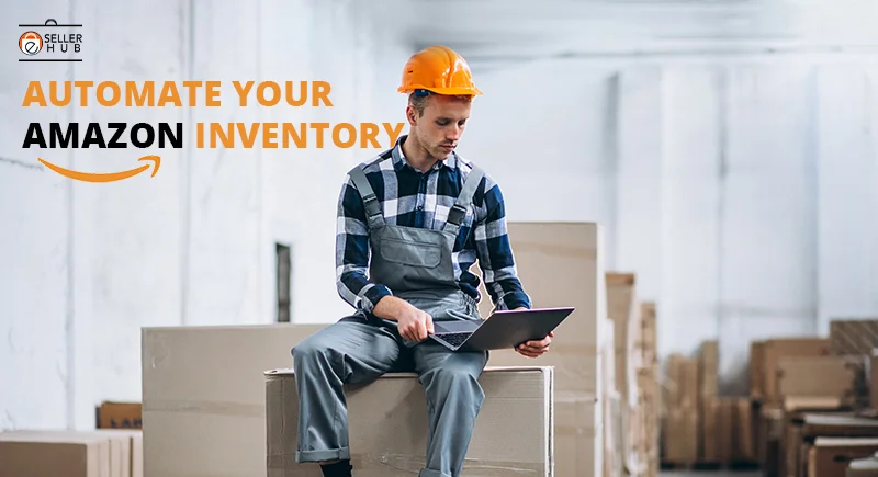 Automate-Your-Amazon-Inventory-Management-And-End-Your-Inventory-Struggle