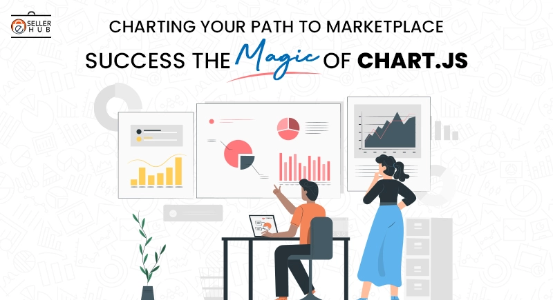 Charting Your Path to Marketplace Success: The Magic of Chart.js