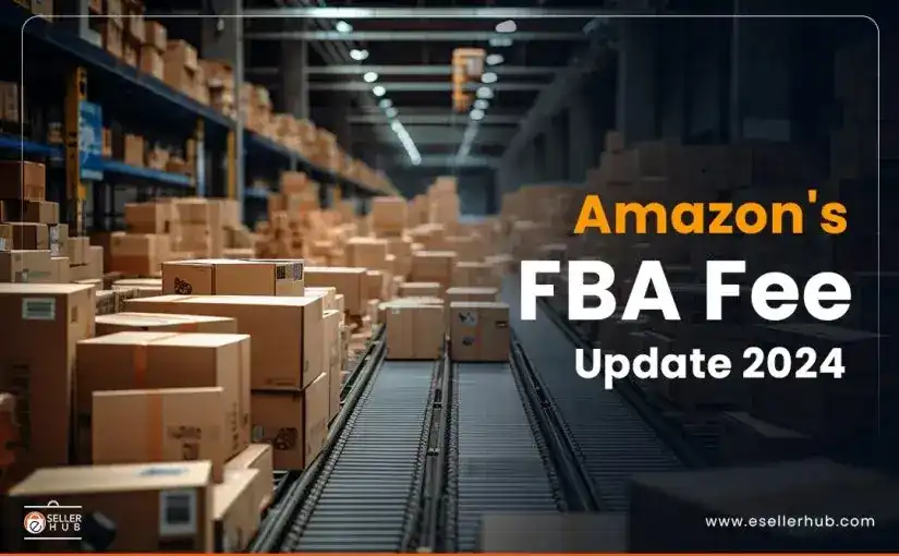 Understand the Recent Amazon FBA Fee Changes and their Impact on Sellers