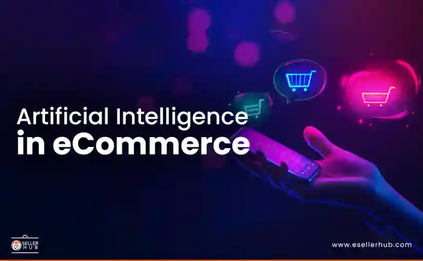 How AI is Revolutionizing the eCommerce Space Today